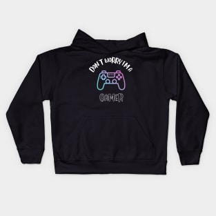 Don't Worry I'm A Gamer Kids Hoodie